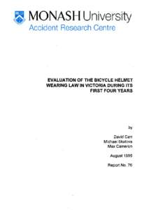 EVALUATION OF THE BICYCLE HELMET WEARING LAW IN VICTORIA DURING ITS FIRST FOUR YEARS by Oavid Carr