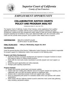 Superior Court of California County of San Francisco Administrative Office 400 McAllister Street, Room 205, San Francisco, CA[removed]EMPLOYMENT OPPORTUNITY COLLABORATIVE JUSTICE COURTS