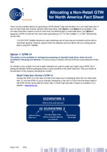 Allocating a Non-Retail GTIN for North America Fact Sheet There are two available options for generating a GTIN (Global Trade Item Number) for a non-retail trade item. If the non-retail trade item contains identical reta