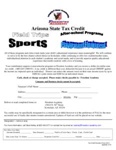 Arizona State Tax Credit  All of these programs and extra events make your child’s educational experience more meaningful! We will continue to strive to be the best charter school choice in Scottsdale, while continuing