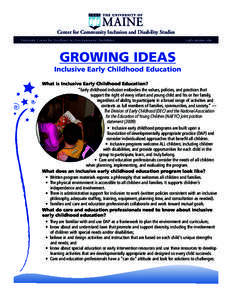 Center for Community Inclusion and Disability Studies University Center for Excellence in Developmental Disabilities ccids.umaine.edu  GROWING IDEAS