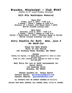 Brandon, Mississippi – Club #427 presents its 21 st annual Scrabble Tournament 2015 Nita Washington Memorial Early Bird Friday, June 5, :00 p.m.