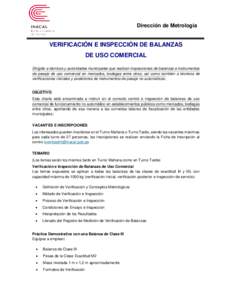 Dirección de Metrología  VERIFICACIÓN E INSPECCIÓN DE BALANZAS DE USO COMERCIAL Dirigido a técnicos y autoridades municipales que realizan inspecciones de balanzas e instrumentos de pesaje de uso comercial en mercad