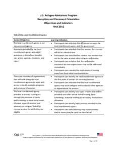 U.S. Refugee Admissions Program Reception and Placement Orientation Objectives and Indicators Final 2012 Role of the Local Resettlement Agency Content Objective