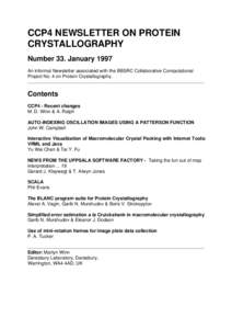 CCP4 NEWSLETTER ON PROTEIN CRYSTALLOGRAPHY Number 33. January 1997 An informal Newsletter associated with the BBSRC Collaborative Computational Project No. 4 on Protein Crystallography.