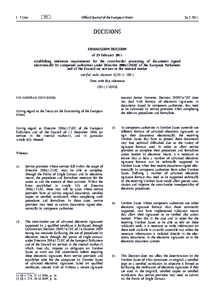 Commission Decision of 25 February 2011 establishing minimum requirements for the cross-border processing of documents signed electronically by competent authorities under Directive[removed]EC of the European Parliament