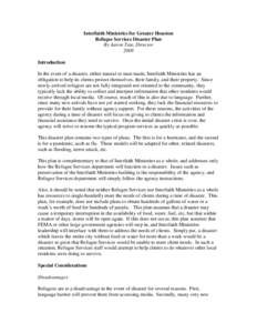 Interfaith Ministries for Greater Houston Refugee Services Disaster Plan By Aaron Tate, Director 2008 Introduction In the event of a disaster, either natural or man-made, Interfaith Ministries has an