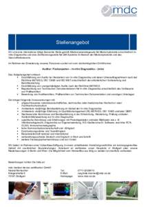 Stellenangebot Wir sind eine international tätige Benannte Stelle gemäß Medizinproduktegesetz für Medizinprodukte einschließlich Invitro-Diagnostika und eine Zertifizierungsstelle für QM-Systeme im Bereich der Medi