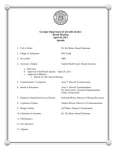 Georgia Department of Juvenile Justice Board Meeting April 28, 2011 Agenda 1. Call to Order