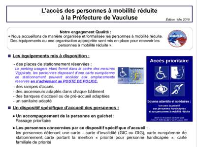 L’accès des personnes à mobilité réduite à la Préfecture de Vaucluse Édition : MaiNotre engagement Qualité :