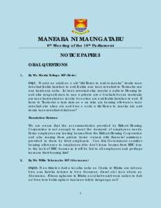 MANEABA NI MAUNGATABU 8th Meeting of the 10th Parliament NOTICE PAPER 3 ORAL QUESTIONS 1.