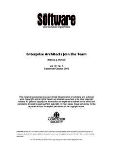 www.computer.org/software  Enterprise Architects Join the Team Rebecca J. Parsons Vol. 22, No. 5 September/October 2005