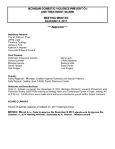 MICHIGAN DOMESTIC VIOLENCE PREVENTION AND TREATMENT BOARD MEETING MINUTES December 9, 2011 *** Approved *** Members Present: