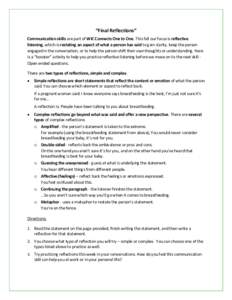 “Final Reflections” Communication skills are part of WIC Connects One to One. This fall our focus is reflective listening, which is restating an aspect of what a person has said to gain clarity, keep the person engag