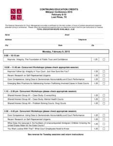 CONTINUING EDUCATION CREDITS Midyear Conference 2015 February 8-10 Lost Pines, TX  The National Association for Court Management provides a certificate for the total number of hours of judicial educational programs