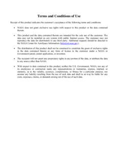 Terms and Conditions of Use Receipt of this product indicates the customer’s acceptance of the following terms and conditions: • NASA does not grant exclusive use rights with respect to this product or the data conta