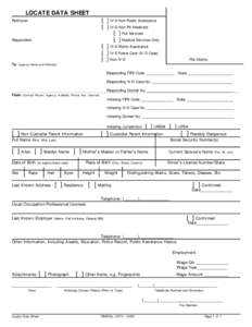 LOCATE DATA SHEET [ ] IV-D Non Public Assistance [ ] IV-D Non PA Medicaid [ ] Full Services [ ] Medical Services Only [ ] IV-D Public Assistance