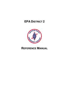 EPA DISTRICT 2  REFERENCE MANUAL EPA District 2 EmComm Guidelines Table of Contents