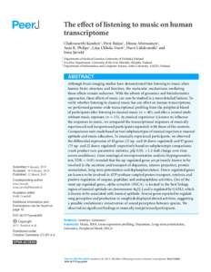 The effect of listening to music on human transcriptome Chakravarthi Kanduri1 , Pirre Raijas2 , Minna Ahvenainen1 , Anju K. Philips1 , Liisa Ukkola-Vuoti1 , Harri L¨ahdesm¨aki3 and Irma J¨arvel¨a1 1 Department of Med