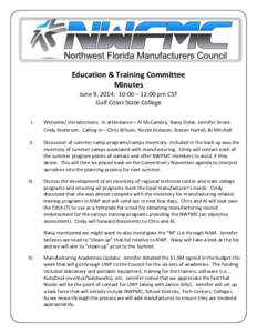 Education & Training Committee Minutes June 9, 2014: 10:00 – 12:00 pm CST Gulf Coast State College I.
