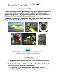 Brushfire Newsletter September 2014 Another Art Season has arrived, with a wonderful group of GAC members showing up for the September 12, 2014 meeting. This was a show and tell event. Member’s shared a variety of thei