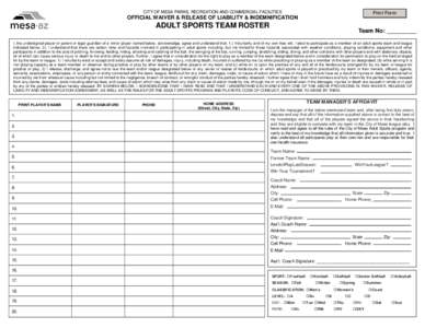 Print Form  CITY OF MESA PARKS, RECREATION AND COMMERCIAL FACILITIES OFFICIAL WAIVER & RELEASE OF LIABILITY & INDEMNIFICATION