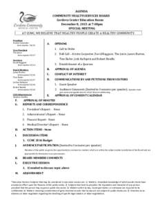 AGENDA COMMUNITY HEALTH SERVICES BOARD Cordova Center Education Room December 8, 2015 at 7:00pm SPECIAL MEETING AT CCMC, WE BELIEVE THAT HEALTHY PEOPLE CREATE A HEALTHY COMMUNITY.