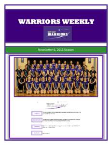 Newsletter 6, 2015 Season  The Sue Neate Medal The Sue Neate Medal is presented to the Fairest and Best West Coast Warriors athlete from each SNL division in the West Coast Warriors v Perth Lions game each year. Sue sta