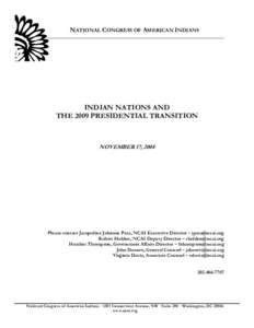 NATIONAL CONGRESS OF AMERICAN INDIANS  _______________________________________________________________________ INDIAN NATIONS AND THE 2009 PRESIDENTIAL TRANSITION