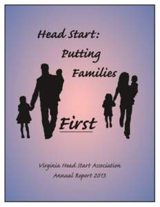 Other things may change us, but we start and end with family. Anthony Brandt Dear Head Start Friends: We greatly respect the hard work and dedication of Maxine McKinney, the former VAHSA Executive Director. Her leadersh