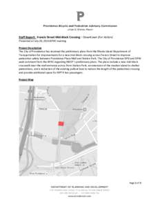 Staff Report: Francis Street Mid-Block Crossing – Downtown (For Action) Presented at July 20, 2016 BPAC meeting Project Description The City of Providence has received the preliminary plans from the Rhode Island Depart