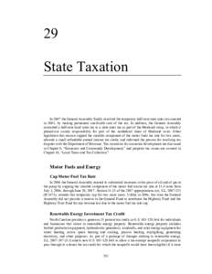 29 State Taxation In 2007 the General Assembly finally resolved the temporary half-cent state sales tax enacted in 2001, by making permanent one-fourth cent of the tax. In addition, the General Assembly converted a half-