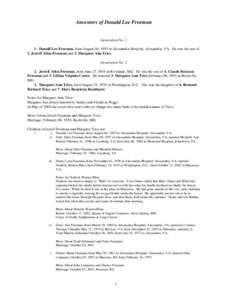 Ancestors of Donald Lee Freeman  Generation No[removed]Donald Lee Freeman, born August 04, 1955 in Alexandria Hospital, Alexandria, VA. He was the son of 2. Jerrell Allen Freeman and 3. Margaret Ann Trice. Generation No. 2