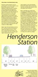 What’s New in the Othello Station Area Henderson light rail station will be a surface station centered on Martin Luther King Jr Way, just south of South Henderson Street. The station and MLK will be planned and develop