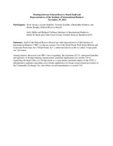 Meeting between Federal Reserve Board Staff and Representatives of the Institute of International Bankers November 29, 2012 Participants: Scott Alvarez, Laurie Schaffer, Victoria Szybillo, Christopher Paridon, and Kerrie