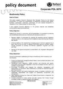 éçäáÅó=ÇçÅìãÉåí= Corporate POL-3070 Biodiversity Policy Head of Power This policy supports Council’s Corporate Plan Strategic Priority for the Natural Environment to “Ensure the enhancement of biodivers