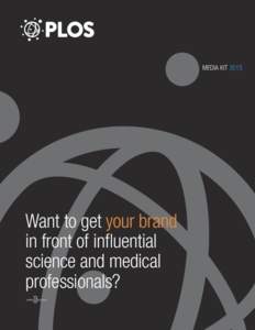 MEDIA KIT[removed]Want to get your brand in front of influential science and medical professionals?