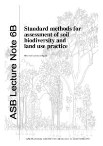 Standard methods for assessment of soil biodiversity and land use practice Mike Swift and David Bignell