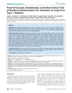 Proof-of-Concept, Randomized, Controlled Clinical Trial of Bacillus-Calmette-Guerin for Treatment of Long-Term Type 1 Diabetes Denise L. Faustman1*, Limei Wang1, Yoshiaki Okubo1, Douglas Burger1, Liqin Ban1, Guotong Man1