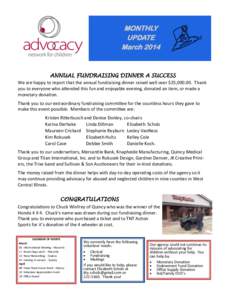 MONTHLY UPDATE March 2014 ANNUAL FUNDRAISING DINNER A SUCCESS We are happy to report that the annual fundraising dinner raised well over $25,[removed]Thank