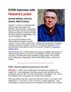 EVEN Interview with  Howard Lyman Animal Welfare Activist, Author, Mad Cowboy Howard F. Lyman is a 4th generation