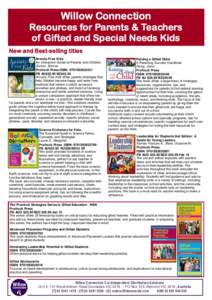 Willow Connection Resources for Parents & Teachers of Gifted and Special Needs Kids New and Best-selling titles Anxiety-Free Kids An Interactive Guide f or Parents and Children