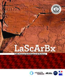 LaScArBx LabEx Sciences Archéologiques de Bordeaux Préparer l’avenir L’enseignement supérieur et la recherche sont les leviers d’une nouvelle croissance intelligente, durable et inclusive. Il s’agit de prépa