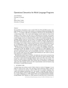 Operational Semantics for Multi-Language Programs Jacob Matthews University of Chicago and Robert Bruce Findler University of Chicago