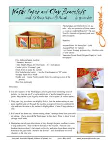 Washi Paper and Clay Bracelets with PX Stamp Pads and PX Varnish by syndee holt  The holidays are filled with lovely papers – why not use some of these papers