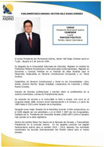 PARLAMENTARIO ANDINO: HECTOR HELÍ ROJAS JIMENEZ  CARGO Presidente Parlamento Andino COMISION Cuarta
