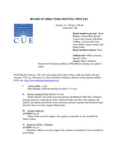 BOARD OF DIRECTORS MEETING MINUTES January 13, 3:00 pm- 5:00 pm Conference Call Board members present: Brian Bridges, Jerome Burg, Robert Craven, Kurt Larsen, Micheline