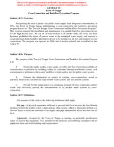 The Town of Trappe Cross Connection and Backflow Prevention Program is contained in Section 14 Article VI of the Trappe Town Code as amended by Ordinance[removed], Feb. 2011