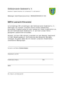 Schützenverein Soderstorf e. V. Kassenwart: Angelika Kreschinski, Am Lerchenberg 47, 21388 Soderstorf Gläubiger-Identifikationsnummer: DE35ZZZ00000141153  SEPA-Lastschriftmandat