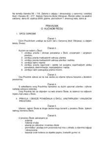 Na temelju članaka 58. i 118. Zakona o odgoju i obrazovanju u osnovnoj i srednjoj školi i članaka 45. i 217. Statuta Osnovne škole Višnjevac, Školski odbor na sjednici održanoj dana 30. siječnjagodine, pod